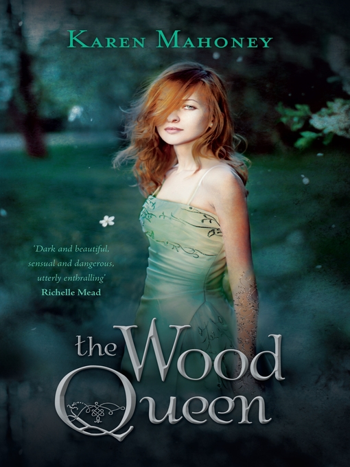 Title details for The Wood Queen by Karen Mahoney - Wait list